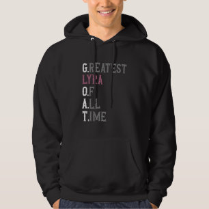 Greatest Lyra of all time GOAT Lyra Hoodie