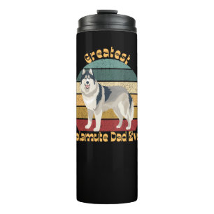 Greatest Malamute Dad Ever 1 Thermal Tumbler