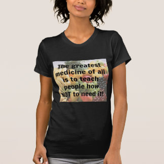 Greatest Medicine T-Shirt