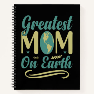 Greatest Mum On Earth Mothers Day Environmentalism Notebook