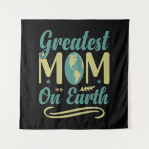 Greatest Mum On Earth Mothers Day Environmentalism Tapestry