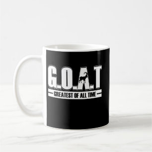 Greatest Of All Time G O A T Coffee Mug