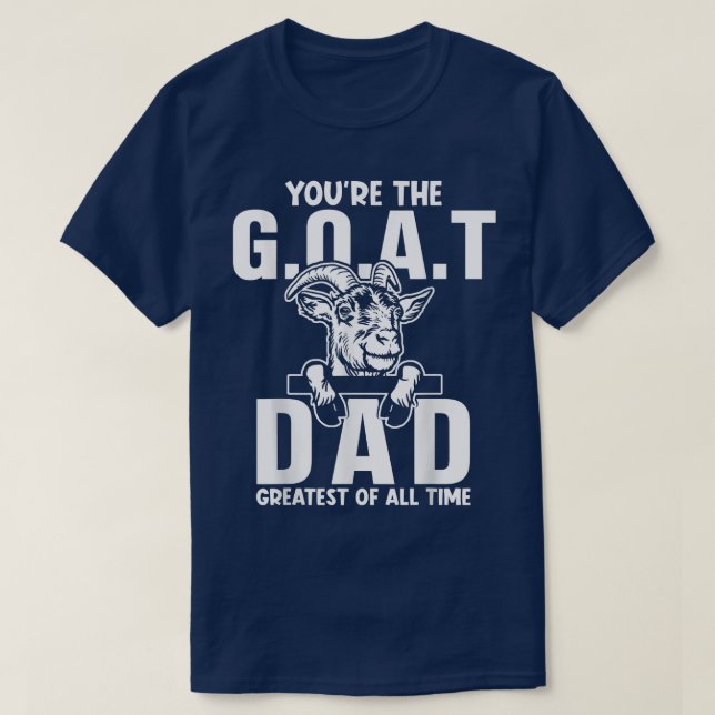 Greatest of all time goat Best Dad Goat Men Father T-Shirt (Design Front)