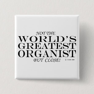 Greatest Organist Close 15 Cm Square Badge