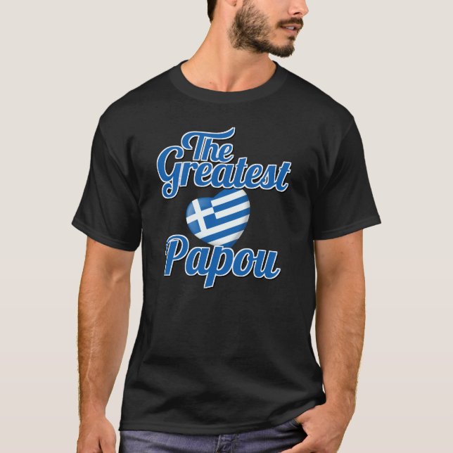 Greatest Papou T-Shirt (Front)