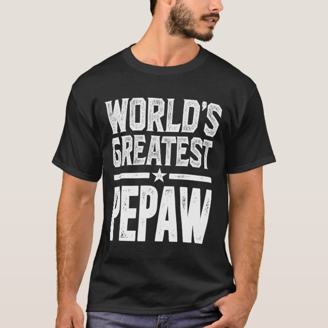 Greatest Pepaw Gift T-Shirt (Front)