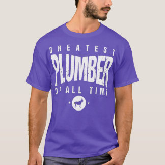 Greatest Plumber of All Time Plumbers Day 1 Goat T-Shirt