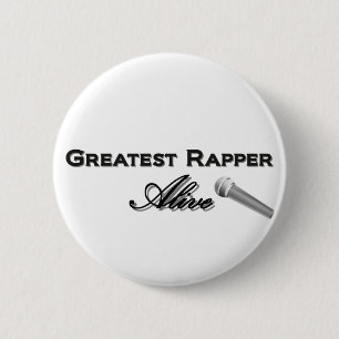 Greatest Rapper Alive 6 Cm Round Badge