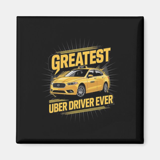 Greatest Uber Driver Ever Uber Driver Funny 1  Magnet (Front)