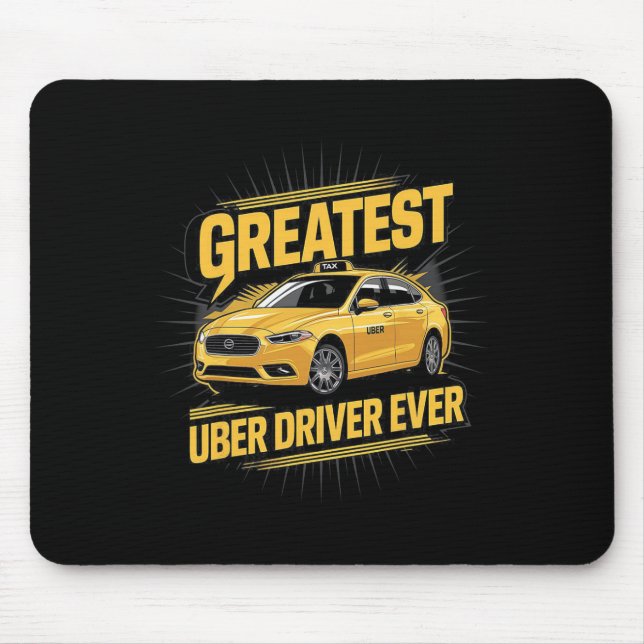 Greatest Uber Driver Ever Uber Driver Funny 1  Mouse Mat (Front)