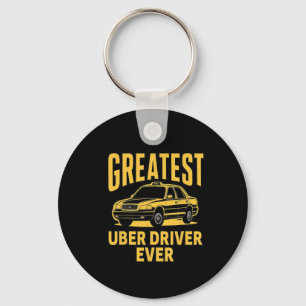 Greatest Uber Driver Ever Uber Driver Funny 3 Key Ring