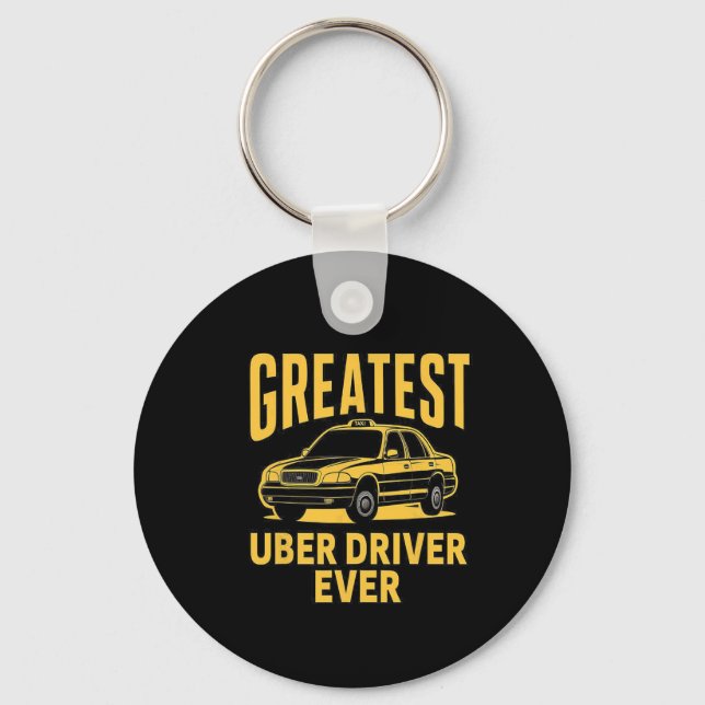 Greatest Uber Driver Ever Uber Driver Funny 3  Key Ring (Front)