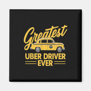 Greatest Uber Driver Ever Uber Driver Funny 4 Magnet