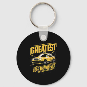 Greatest Uber Driver Ever Uber Driver Funny Key Ring