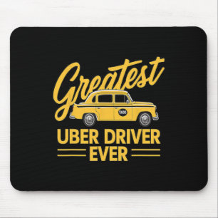 Greatest Uber Driver Ever Uber Driver Funny Mouse Mat