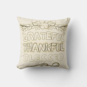 GREATFUL, THANKFUL, BLESSED  CUSHION
