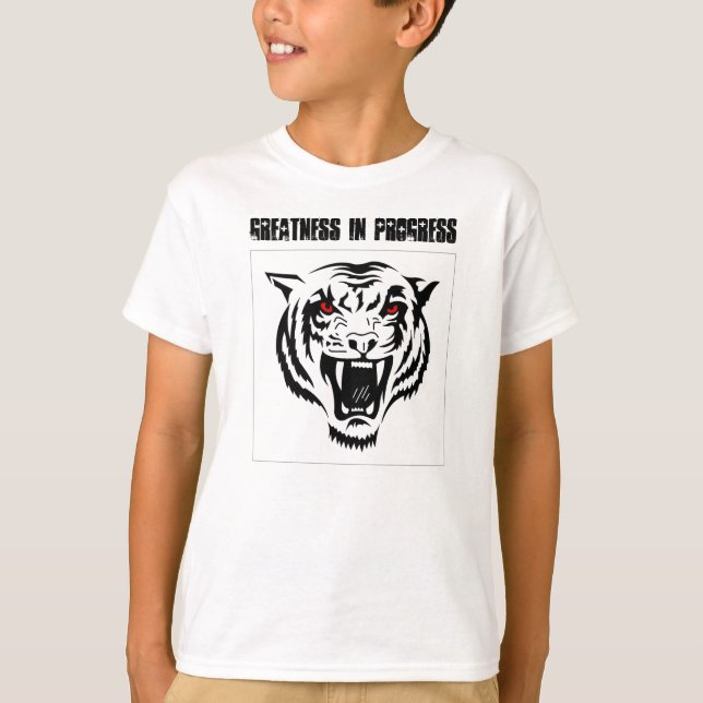 greatness in progress T-Shirt (Front)