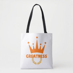Greatness   Inspirational Crown Success Tote Bag
