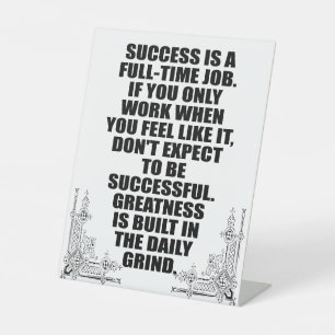 Greatness Is Built in the Daily Grind Pedestal Sign