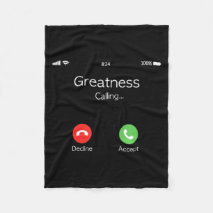 Greatness Is Calling, Insring Funny Novelty Quote  Fleece Blanket