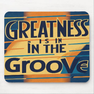 Greatness Is In The Groove option 2 Mouse Mat