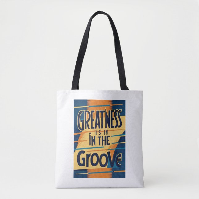 Greatness Is In The Groove Tote Bag (Front)