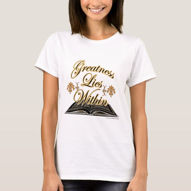 Greatness Lies Within Style 2 Reading Slogan T-Shirt (Front)