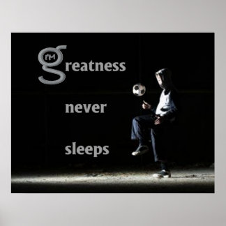 Greatness Never Sleeps Poster