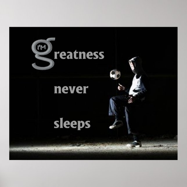 Greatness Never Sleeps Poster (Front)