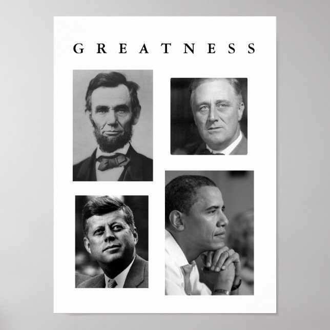 GREATNESS POSTER Lincoln, FDR, JFK, Obama (Front)