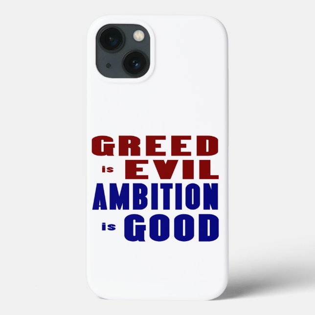 Greed is Evil Ambition is Good Case-Mate iPhone Case (Back)
