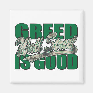 Greed-Is-Good Magnet