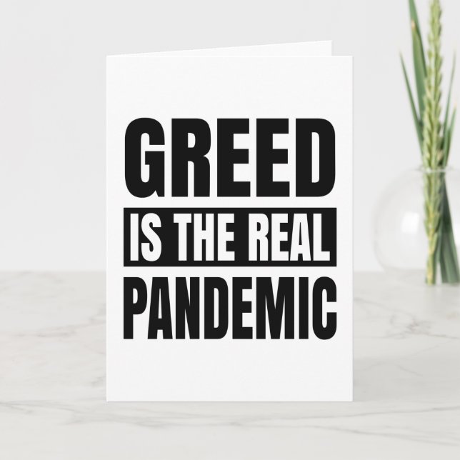 Greed is the real pandemic card (Front)