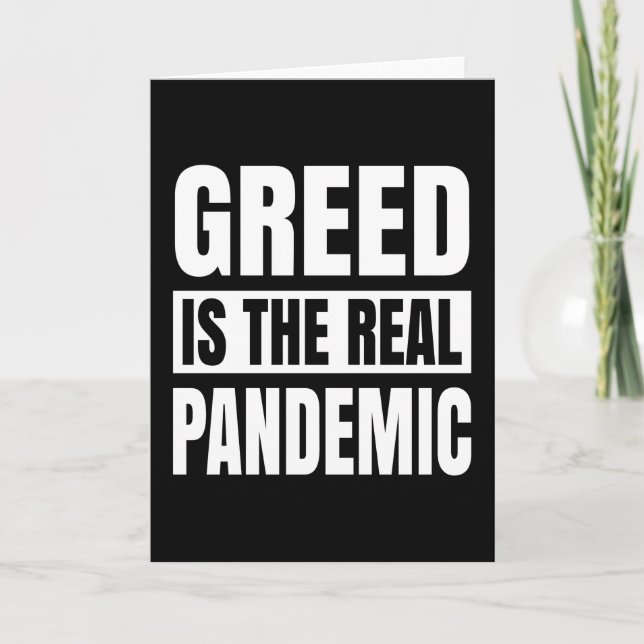 Greed is the real pandemic card (Front)