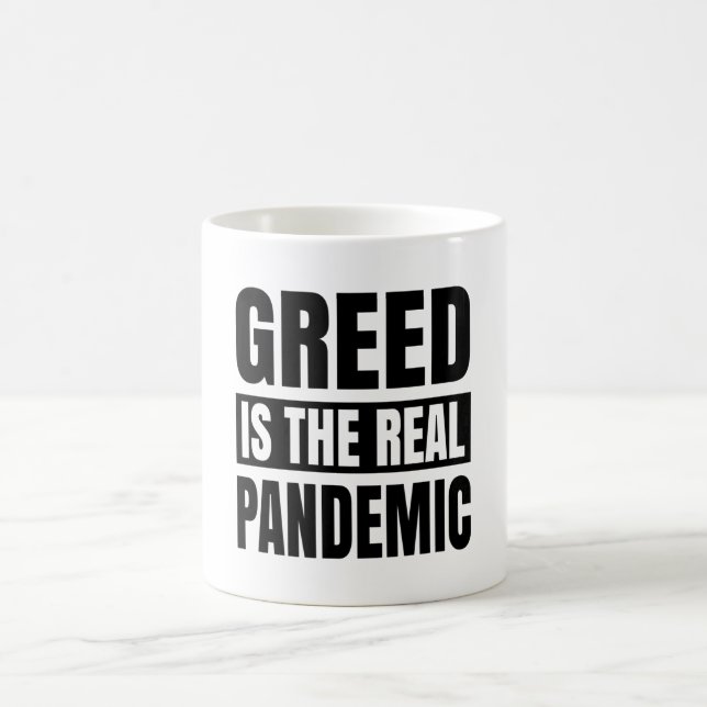 Greed is the real pandemic coffee mug (Center)