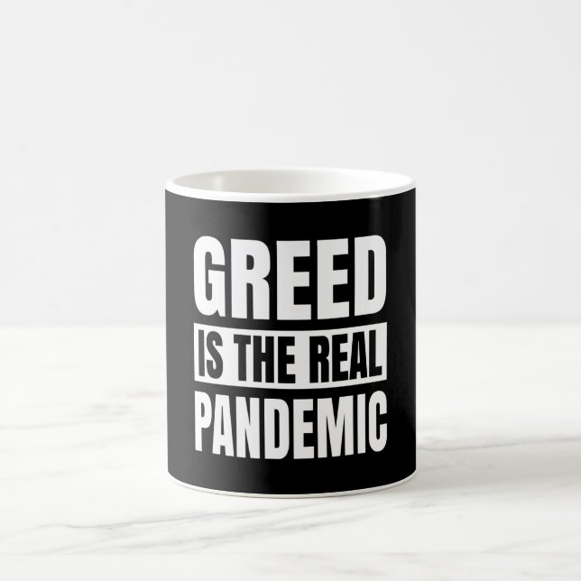 Greed is the real pandemic coffee mug (Center)