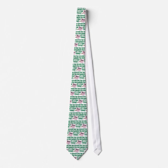 Greedy Capitalist Pig Tie (Front)