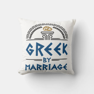 Greek by Marriage Spouse Family Cushion