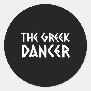 Greek Dancer Funny Greek Dancing Greece Opa Greek Classic Round Sticker