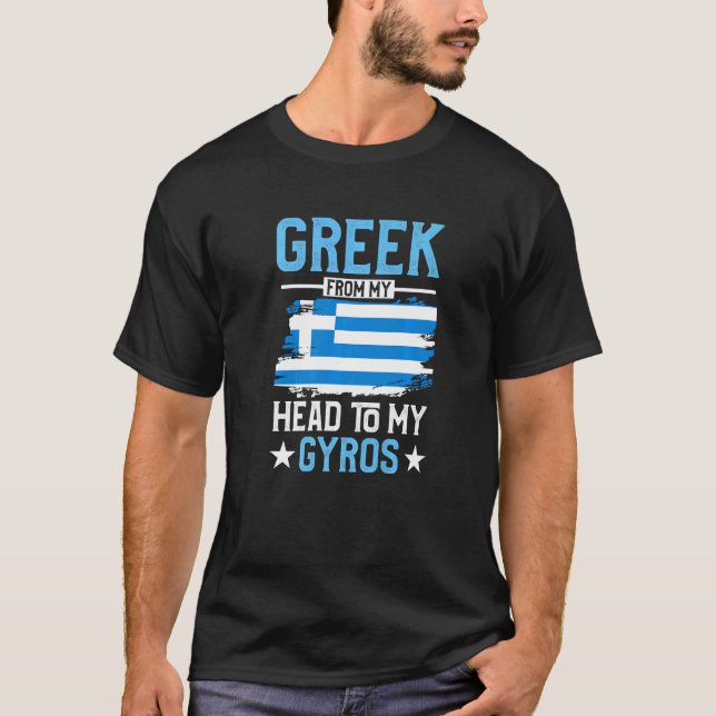 Greek From My Head To My Gyros Greek Flag For Men  T-Shirt (Front)