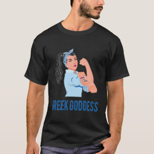Greek Girl Greek Goddess Strong Women Opa Greek Pr T-Shirt
