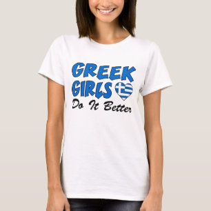 Greek Girls Do It Better T-Shirt