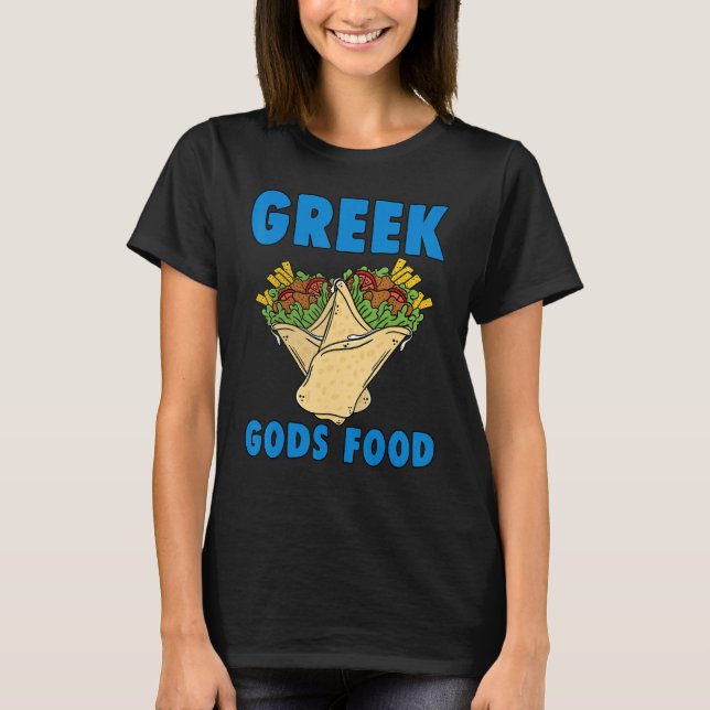 Greek Gods Food Gyros Greek Gyro Funny Greece 1 T-Shirt (Front)