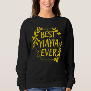 Greek Grandma Greece Granny Best Yiayia Ever 1 Sweatshirt