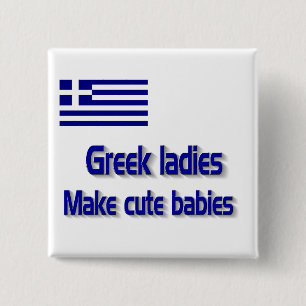 Greek ladies make cute babies 15 cm square badge