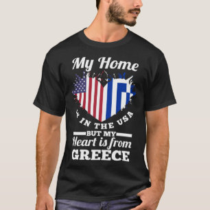 Greek My Home Is In The USA But My Heart Is From G T-Shirt