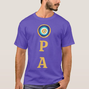 Greek Pride Opa Evil Eye Curse Protection  T-Shirt