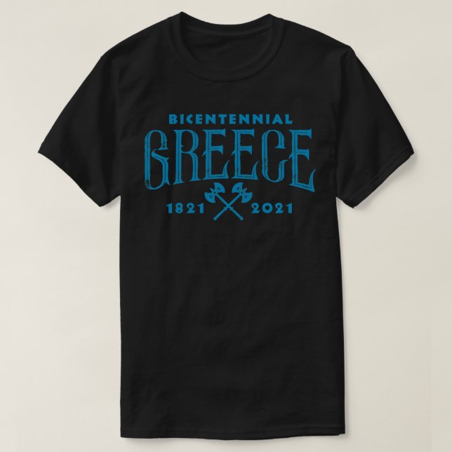 Greek Pride War of Independence Bicentennial 2021  T-Shirt (Design Front)