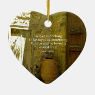 Greek Proverb about love Ceramic Tree Decoration