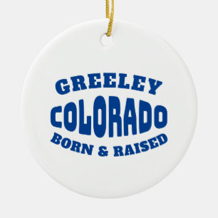 Greeley Colorado Born and Raised Ceramic Tree Decoration